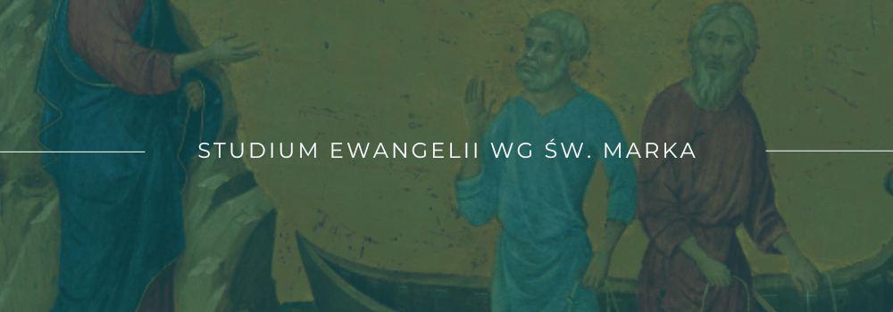 Studium Ewangelii św. Marka - Jestem Przyjacielem Oblubieńca